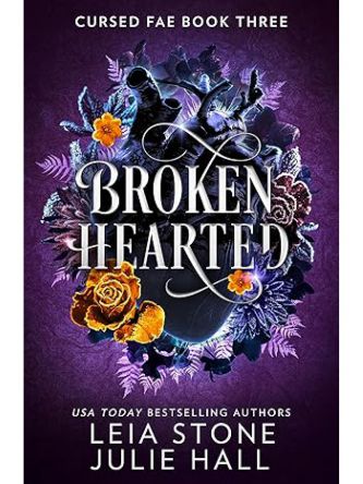 BROKEN HEARTED (CURSED FAE #3)