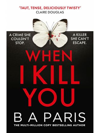 WHEN I KILL YOU