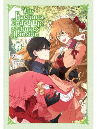 WHY RAELIANA ENDED UP AT THE DUKE’S MANSION  VOL. 2