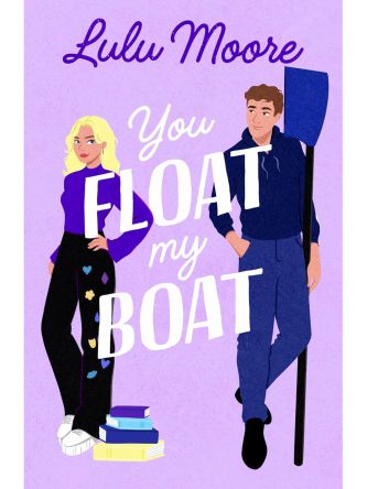 YOU FLOAT MY BOAT