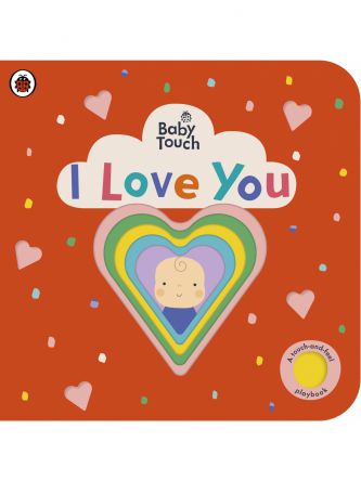 BABY TOUCH: I LOVE YOU