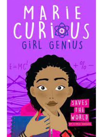 MARIE CURIOUS  GIRL GENIUS: SAVES THE WORLD