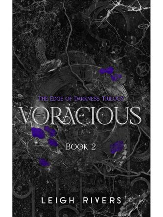 VORACIOUS (EDGE OF DARKNESS #2)