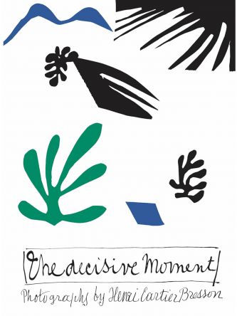 HENRI CARTIER BRESSON THE DECISIVE MOMENT