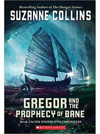 GREGOR AND THE PROPHECY OF BANE/UNDERLAND CHRONICLES#2