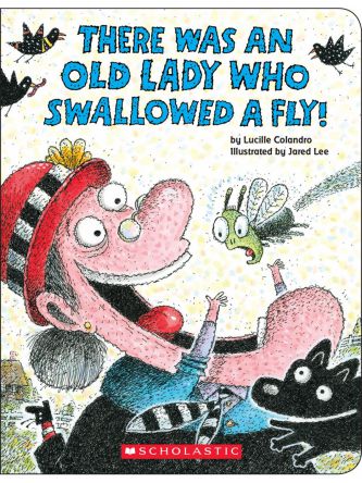 THERE WAS AN OLD LADY WHO SWALLOWED A FLY!