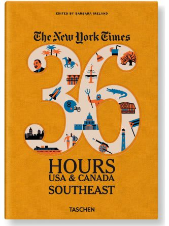 NY TIMES 36 HOURS USA SOUTHEAST (USA&CANADA)