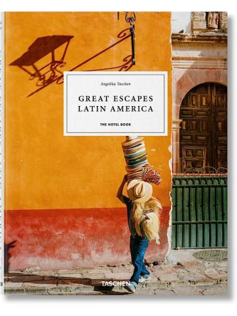 GREAT ESCAPES LATIN AMERICA. THE HOTEL BOOK. 2022 EDITION