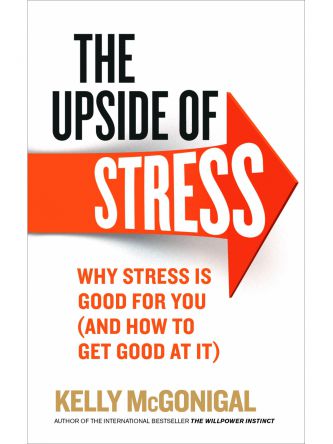 UPSIDE OF STRESS