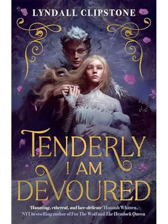 TENDERLY I AM DEVOURED