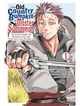 FROM OLD COUNTRY BUMPKIN TO MASTER SWORDSMAN  VOL. 1