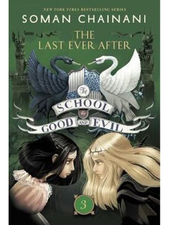 SCHOOL FOR GOOD AND EVIL #3: THE LAST EVER AFTER