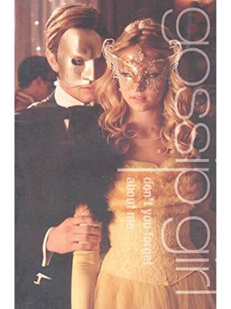 GOSSIP GIRL 6: DON’T YOU FORGET ABOUT ME