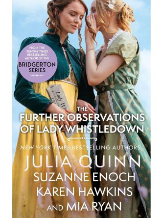 BRIDGERTON FURTHER OBSERVATIONS OF LADY WHISTLEDOWN