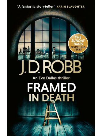 FRAMED IN DEATH  AN EVE DALLAS THRILLER (IN DEATH 61)