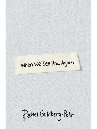 WHEN WE SEE YOU AGAIN