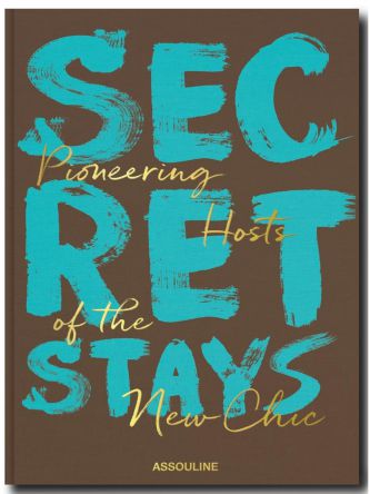 SECRET STAYS PIONEERING HOSTS OF THE NEW CHIC