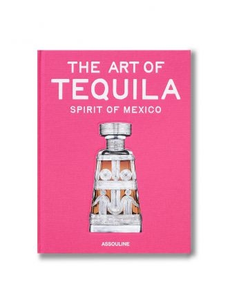 ART OF TEQUILA  SPIRIT OF MEXICO