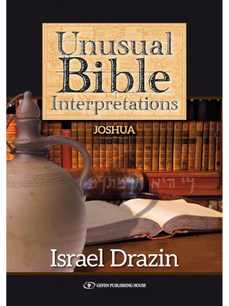 JOSHUA /  UNUSUAL BIBLE INTERPRETATIONS