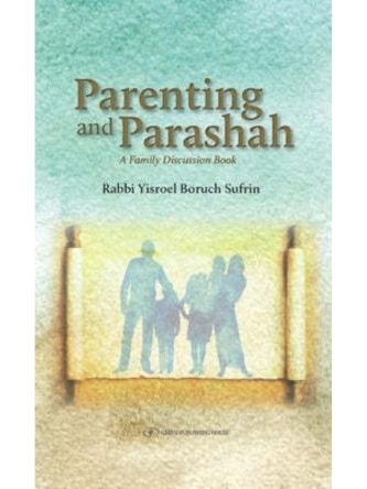 PARENTING & PARASHA