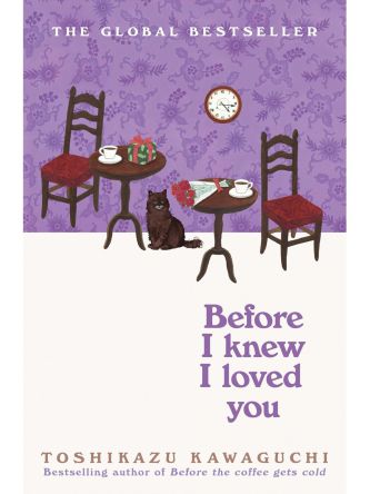 BEFORE I KNEW I LOVED YOU