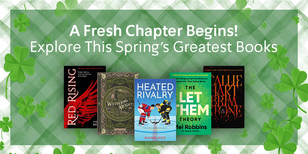 A Fresh Chapter Begins – Explore This Spring’s Greatest Books